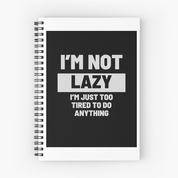Item preview, Not Lazy, Tired designed and sold by Wobbly and Weary.