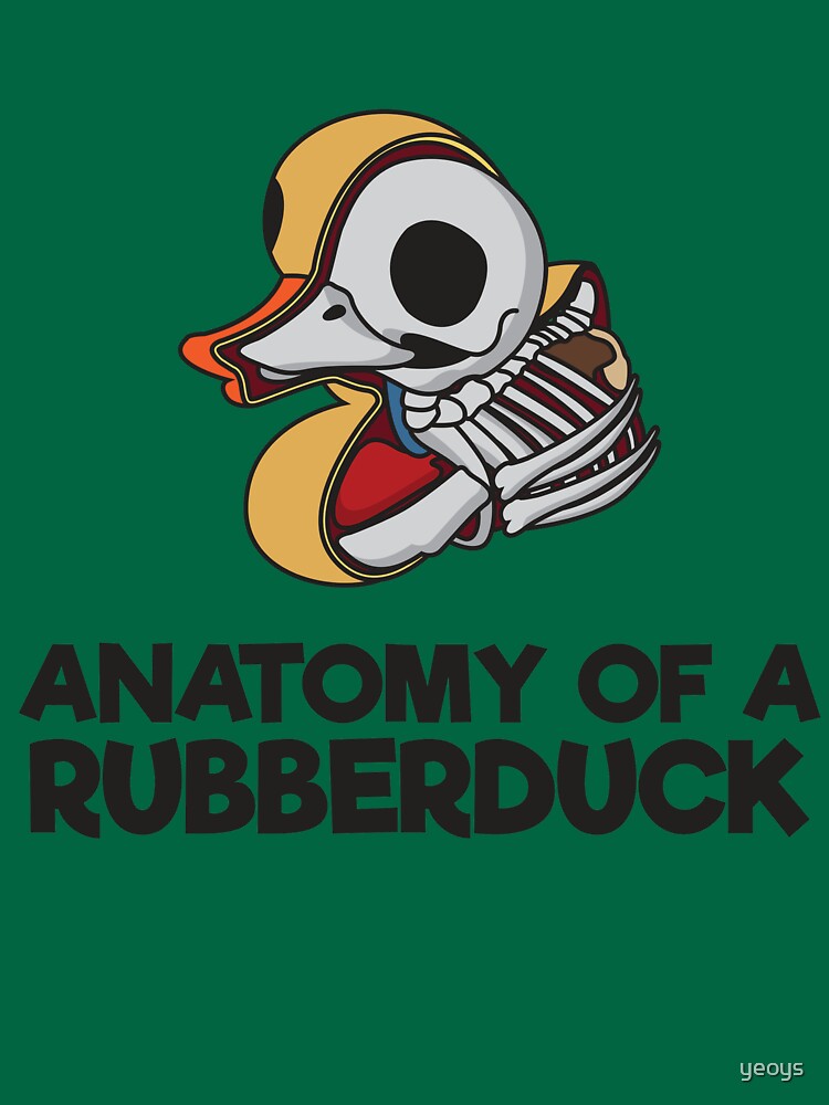 Anatomy Of A Rubberduck - Funny Duck Gift by yeoys