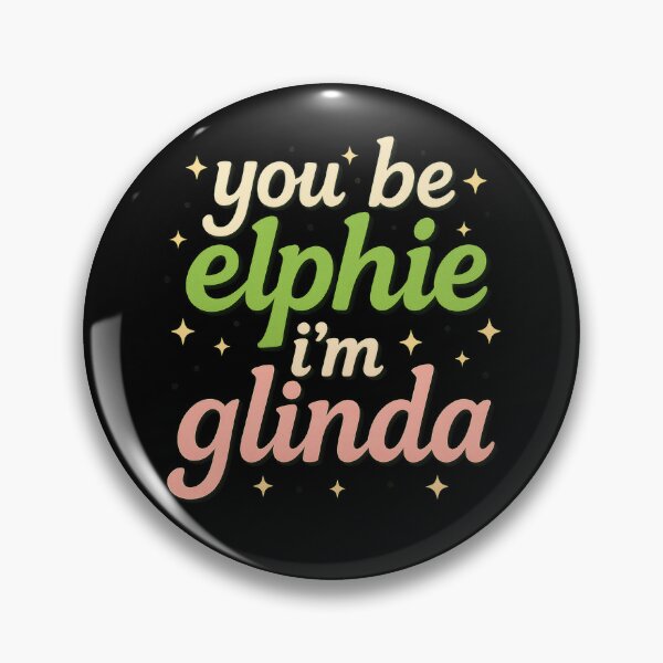 Item preview, You be Elphie, Im Glinda designed and sold by Wainy-Shop.