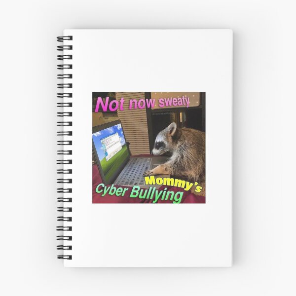 Item preview, Not now sweaty, Mommy's Cyber Bullying designed and sold by mochiwasabi.