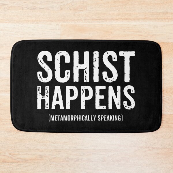 Item preview, Schist Happens - Funny Geologist Teacher designed and sold by mhernaevily.