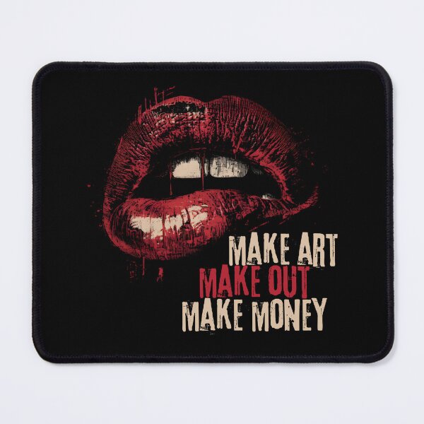 Item preview, make art make out make money designed and sold by Cynora.