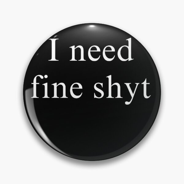 Item preview, Fine Shyt designed and sold by funkyfabrik.
