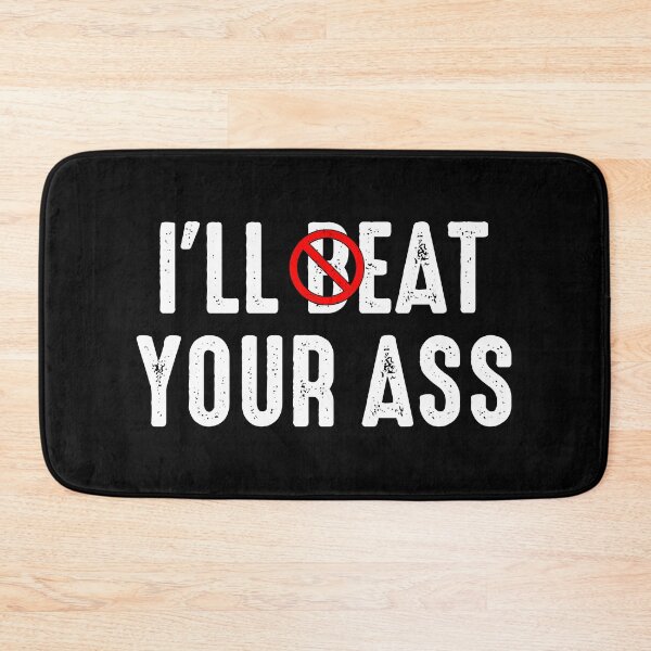 Item preview, I'll Beat or Eat Your Ass - Funny Pun  Sarcastic Sayings designed and sold by mhernaevily.