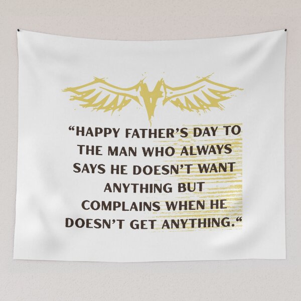 Item preview, "Happy Father’s Day to the man who always says he doesn’t want anything but complains when he doesn’t get anything." designed and sold by Pamthedesigner.