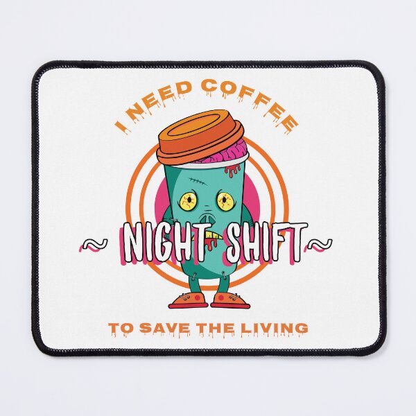 Item preview, Night Shift Coffee Zombie | I Need Coffee to Save the Living designed and sold by NANursing.