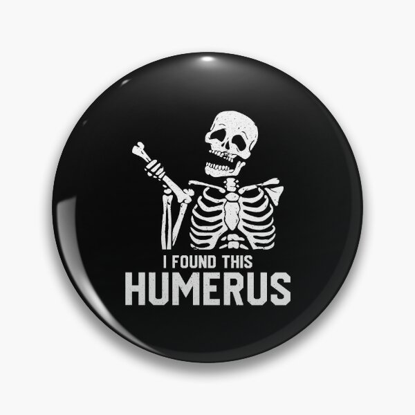 Item preview, I Found This Humerus - Science Pun Joke designed and sold by mhernaevily.