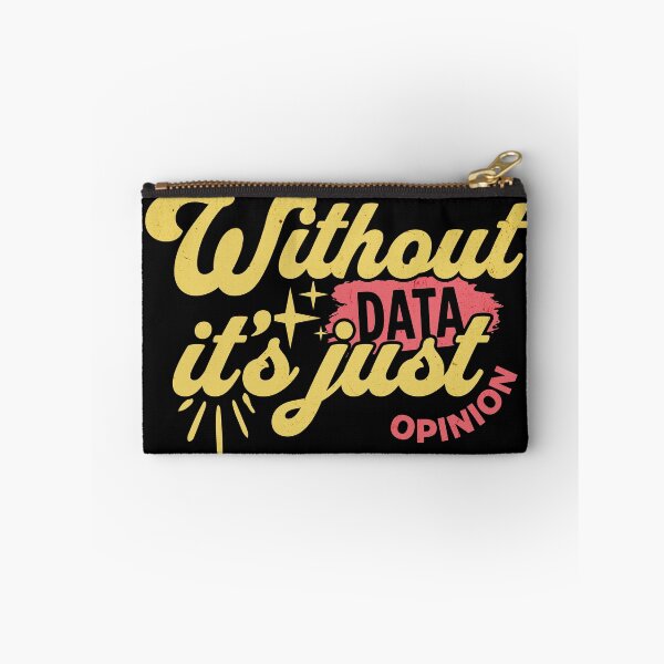 Item preview, Without Data It's Just Opinion designed and sold by dudelinart.