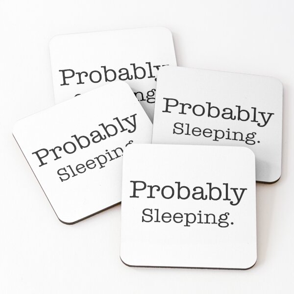 Item preview, Probably Sleeping. designed and sold by Myinsidethoughts.