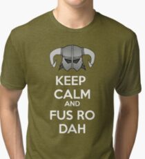 Keep Fus Ro Dah Tri-blend T-Shirt