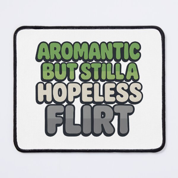 Item preview, Aromantic But Still a Hopeless Flirt – Bold Typography designed and sold by Haus Of Sin.
