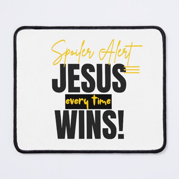 Item preview, Spoiler Alert: Jesus Wins T-Shirt designed and sold by Rodellina.