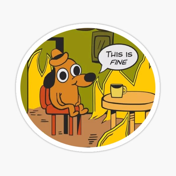 Item preview, meme This is Fine designed and sold by Demigrancias.