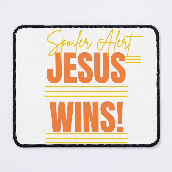 Item preview, Spoiler Alert: Jesus Wins T-Shirt designed and sold by Rodellina.
