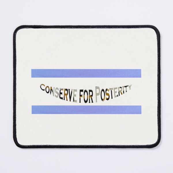 Item preview, Conserving for Posterity requires participation designed and sold by annenambiro.