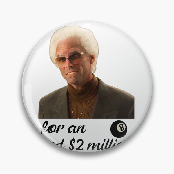 Item preview, Baby Billy Funny Quote I’m just asking for an 8 ball and 2 million dollars, designed and sold by deristageagadir.