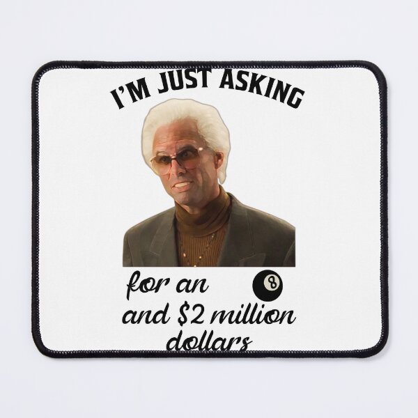 Item preview, Baby Billy Funny Quote I’m just asking for an 8 ball and 2 million dollars, designed and sold by deristageagadir.