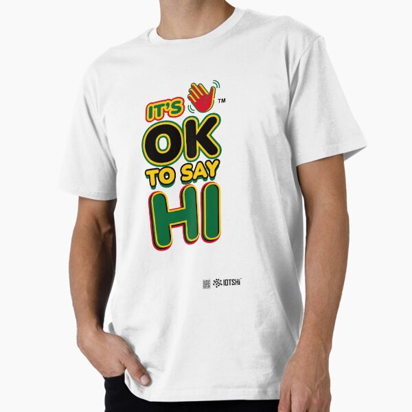 Item preview, It's OK to Say Hi - Green Font designed and sold by IOTSHi.