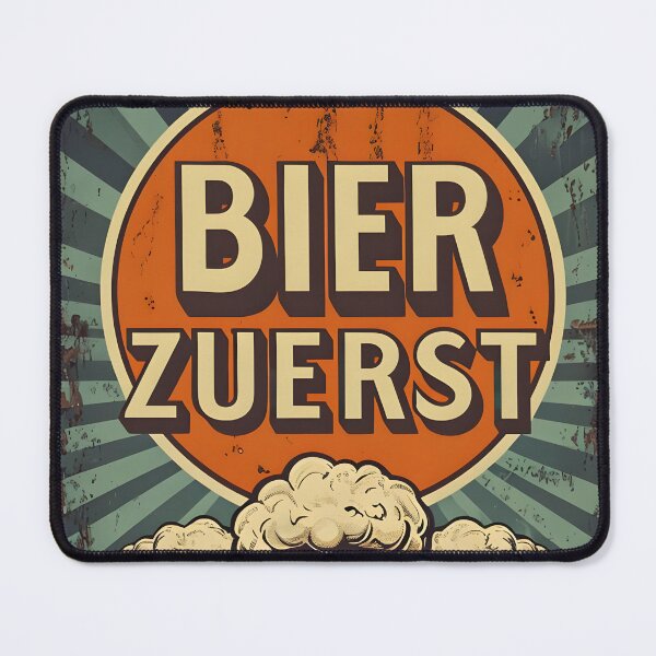 Item preview, Bier zuerst designed and sold by Newrealis.