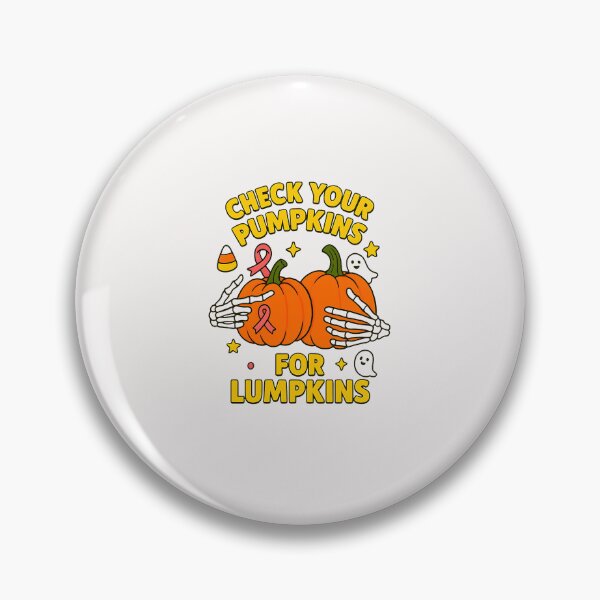 Item preview, Breast Cancer Awareness, Check Your Pumpkins for Lumpkins  designed and sold by diyoor.