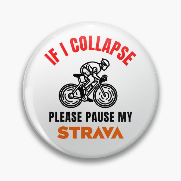 Item preview, If I Collapse Please Pause My Strava |  Funny Cycling Quote Design for Strava Addicts, Road Cyclists, and Fitness Enthusiasts designed and sold by BMLprint ⭐⭐⭐⭐⭐.