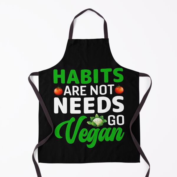 Item preview, Habits Are Not Needs Go Vegan Saying designed and sold by Faiza Styles.