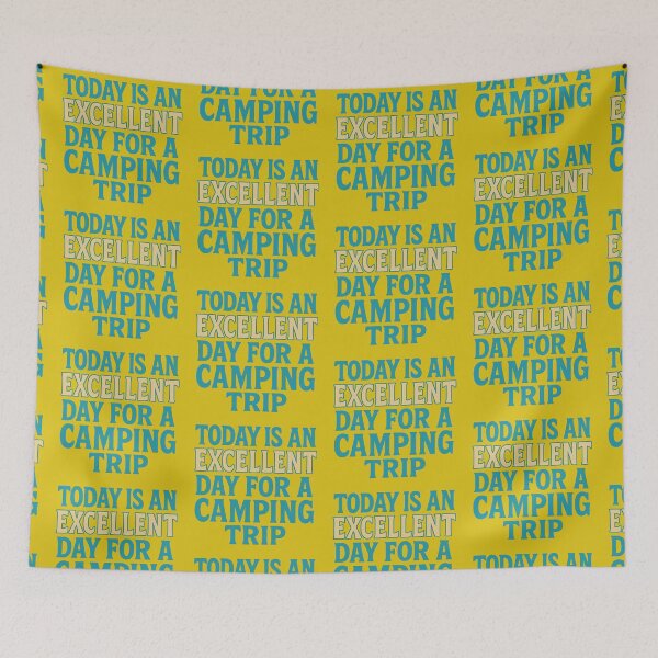 Item preview, TODAY IS AN EXCELLENT DAY FOR A CAMPING TRIP designed and sold by dontcryimhere.