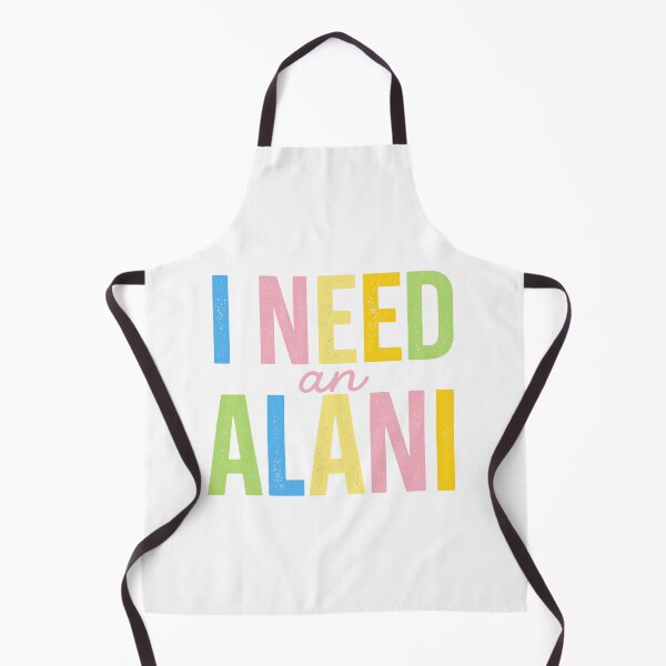 Item preview, I Need An Alani designed and sold by Embkinshop.