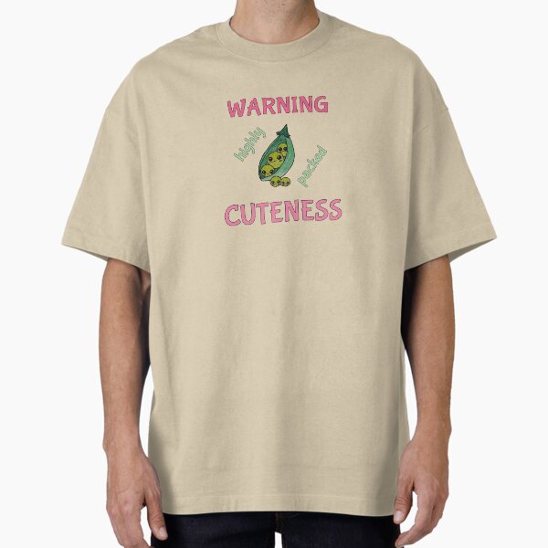 Peas in a Pod - Warning: Packed with Cuteness Oversized T-Shirt