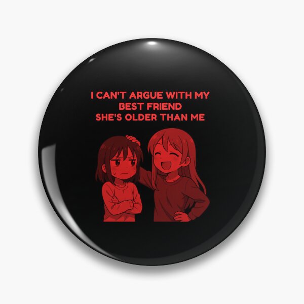 Item preview, I Can't Argue With My Best Friend She’s Older Than Me designed and sold by TrendsLook.