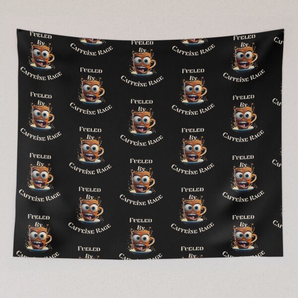 Item preview, Fueled By Caffeine Rage designed and sold by RobbyCreations.