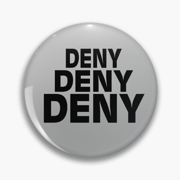 Item preview, Deny deny deny designed and sold by Teniche.