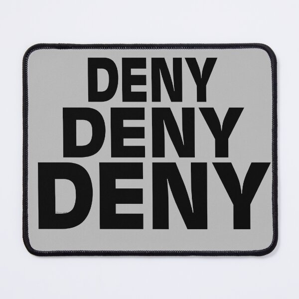 Item preview, Deny deny deny designed and sold by Teniche.