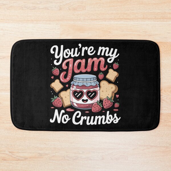 Item preview, You're my jam, no crumbs designed and sold by jkrphoto.