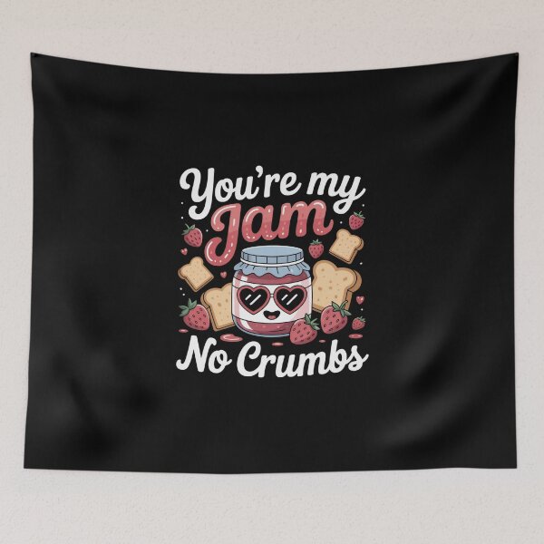 Item preview, You're my jam, no crumbs designed and sold by jkrphoto.