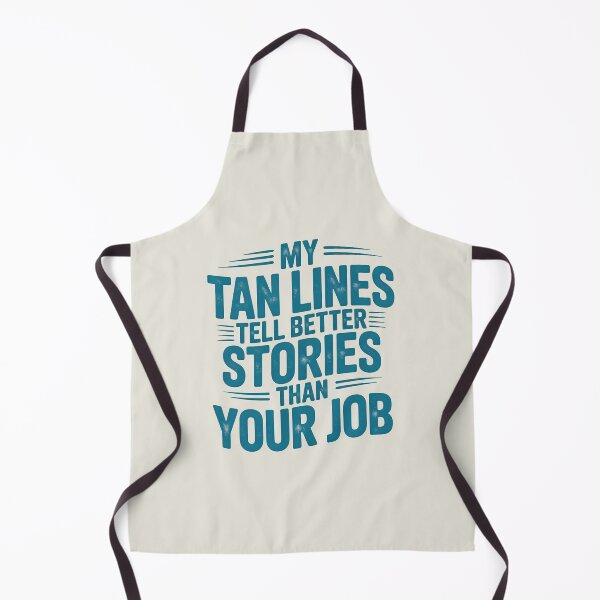 Item preview, My Tan Lines Tell Better Stories Than Your Job Funny Quote designed and sold by Jollys-ArtShop.