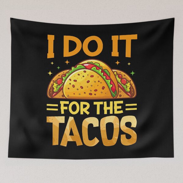 Item preview, I Do It For The Tacos Lovers designed and sold by Faiza Styles.