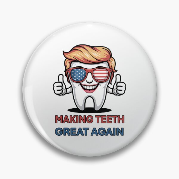 Item preview, MAKING TEETH GREAT AGAIN designed and sold by Mr-wow.