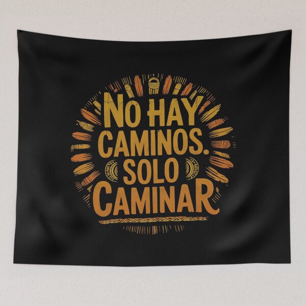 Item preview, Copia de There are no paths. Only walking designed and sold by La Maga.