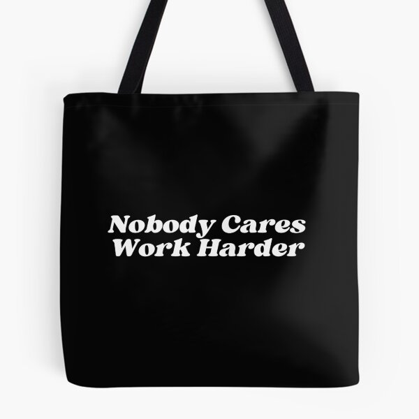 Item preview, Motivational Fitness Nobody Cares Work Harder designed and sold by SWETA HALDER.