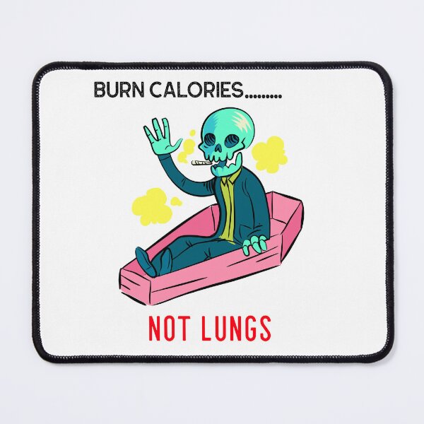Item preview, Burn calories not lungs designed and sold by podas.