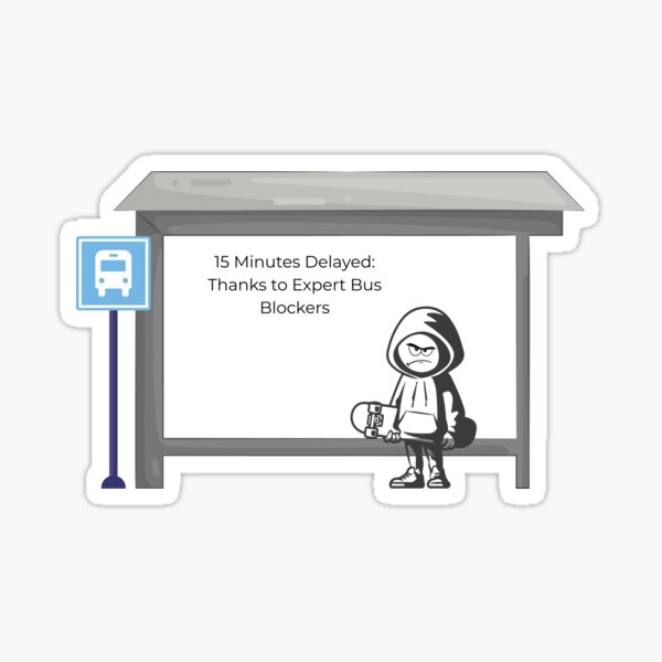 Item preview, Expert Bus Blockers – Urban Delay Champion designed and sold by cozylaughs.