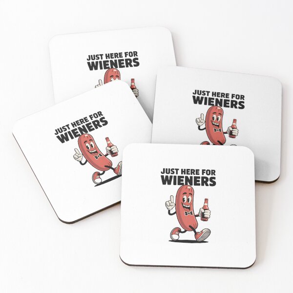 Item preview, JUST HERE FOR WIENERS designed and sold by Mr-wow.
