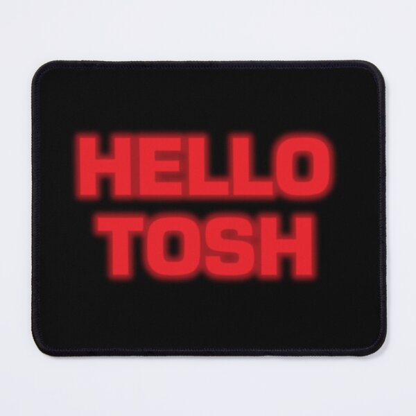Item preview, Hello Tosh designed and sold by UKTVCommercials.