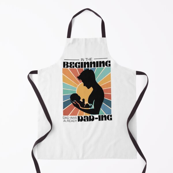 Item preview, In the beginning, dad was already dad-ing designed and sold by GiggleGooods.
