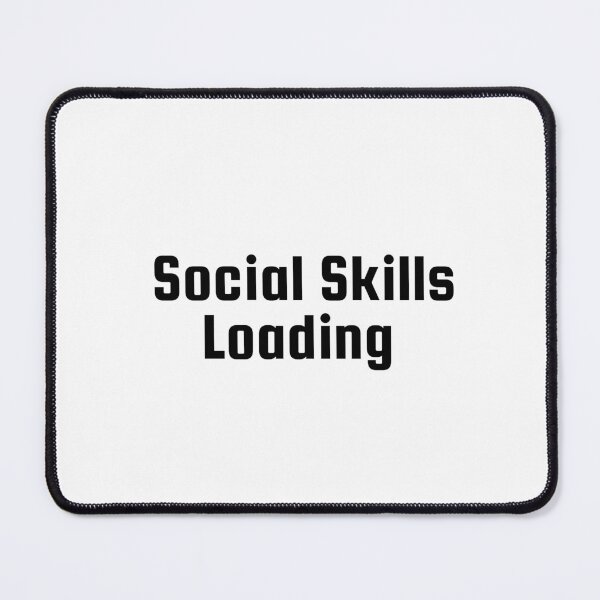 Item preview, Social Skills Loading… designed and sold by Ninjacatoff.