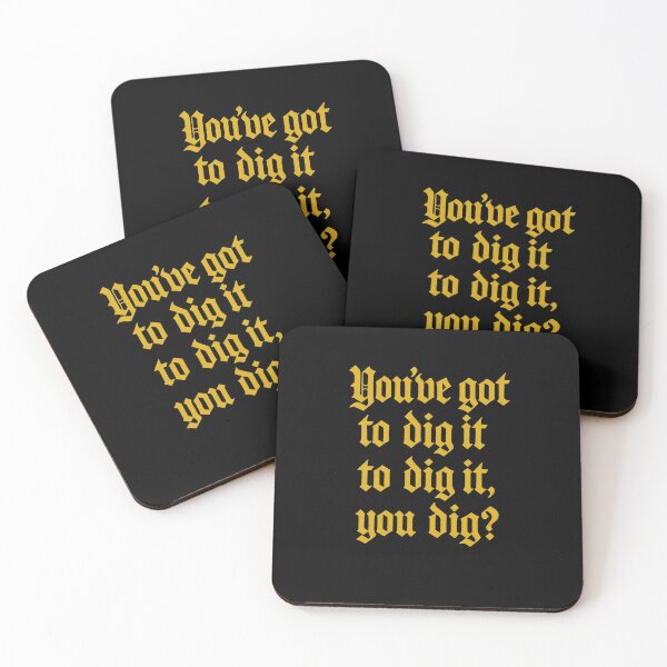 Item preview, You got to dig it, to dig it, you dig? designed and sold by Gentle40Winks.