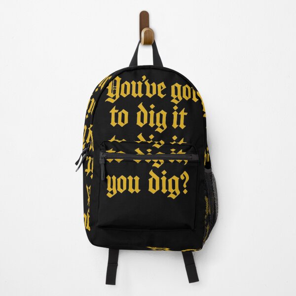 Item preview, You got to dig it, to dig it, you dig? designed and sold by Gentle40Winks.