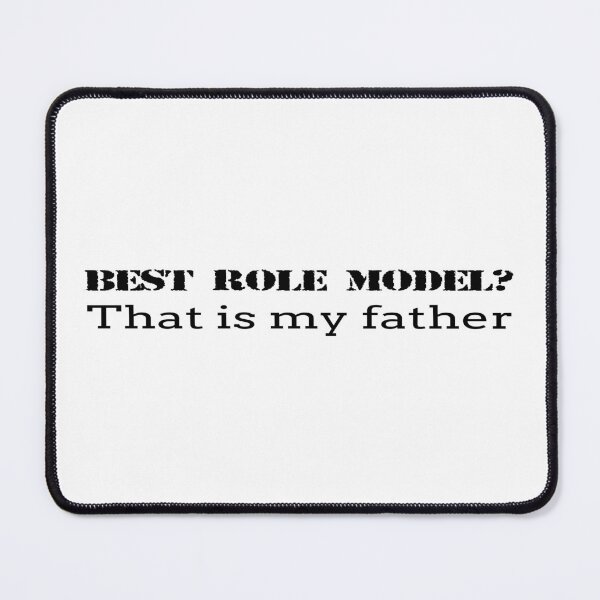 Item preview, Best Role Model That’s My Father Inspirational Quote designed and sold by MONTRIS.