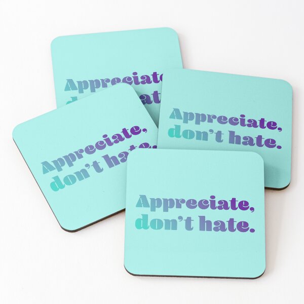 Item preview, Appreciate, Don't Hate - Teal Indigo designed and sold by sillyjess.